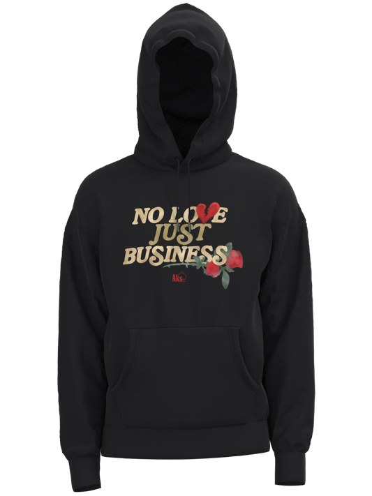 No Love Just Business Hoodie - Black