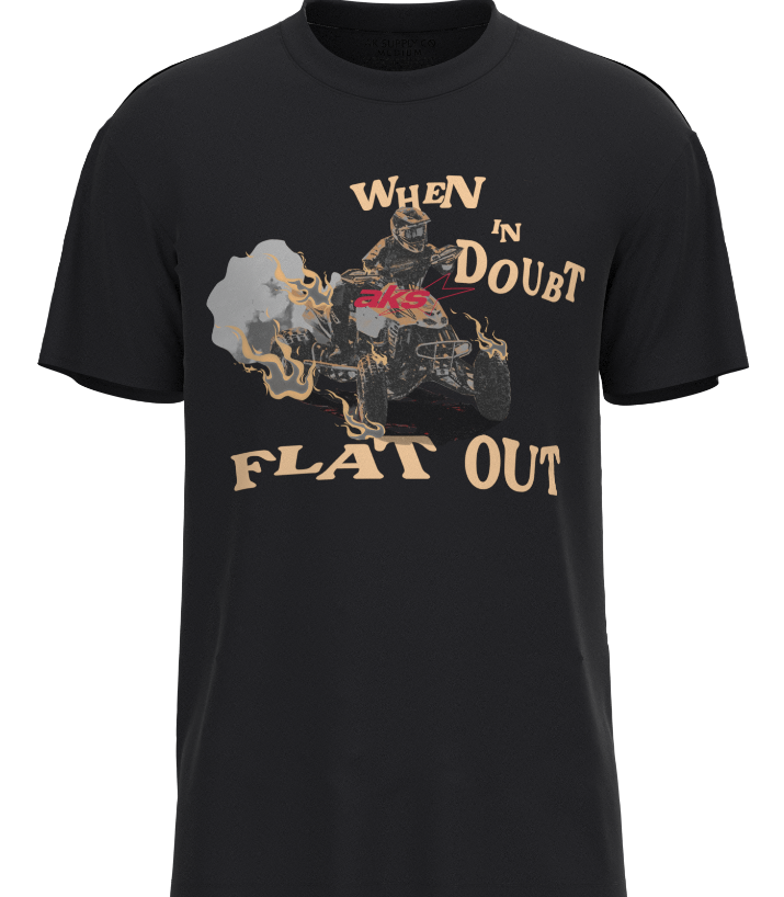 When in Doubt, Flat Out Tee