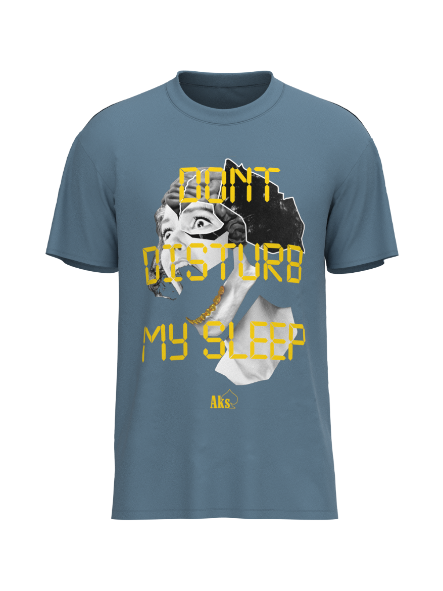 DON'T DISTURB ME IN MY SLEEP OVERSIZED T-SHIRT