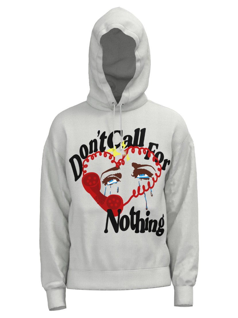 DON'T CALL FOR NOTHING HOODIE