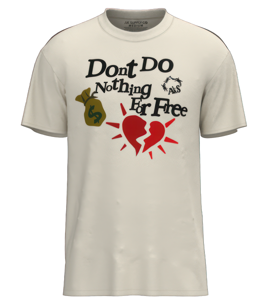 Don't Do Nothing For Free T-shirt (Natural)