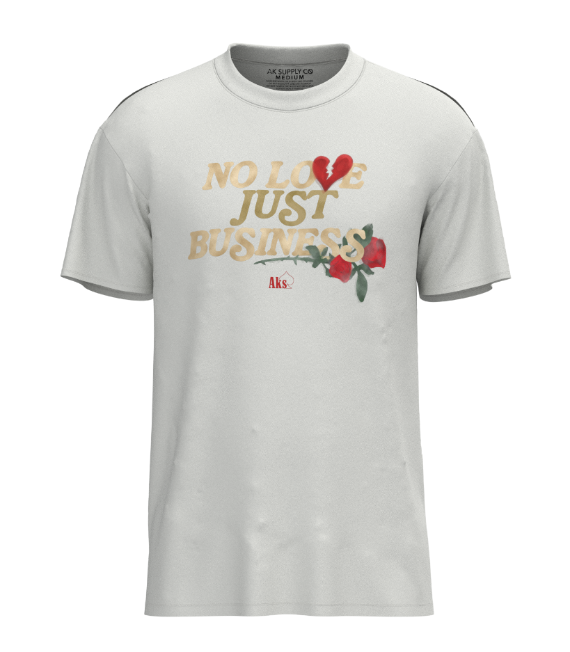 No Love Just Business T-Shirt (White)