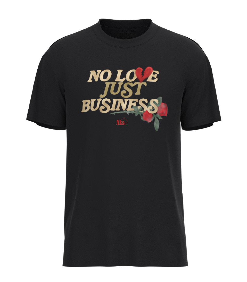 No Love Just Business T-Shirt (Black)